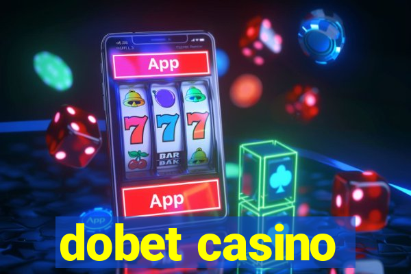 dobet casino